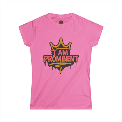 I am Prominent - Women's Tee - Prominent Queen Collection