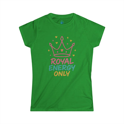 Princess Mayah - Royal Energy Only Affirmation Shirt