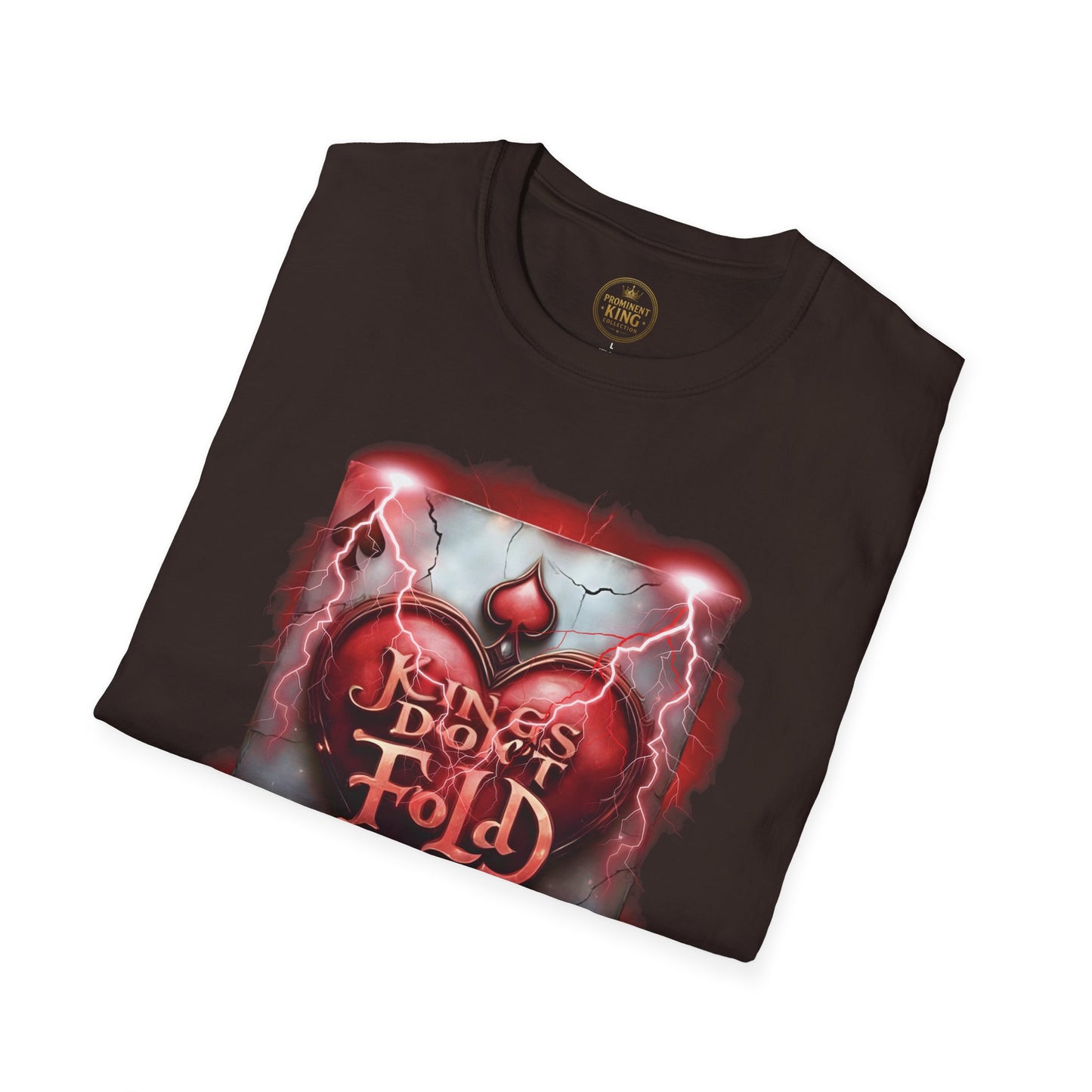 Prominent King - Kings don’t Fold T-Shirt