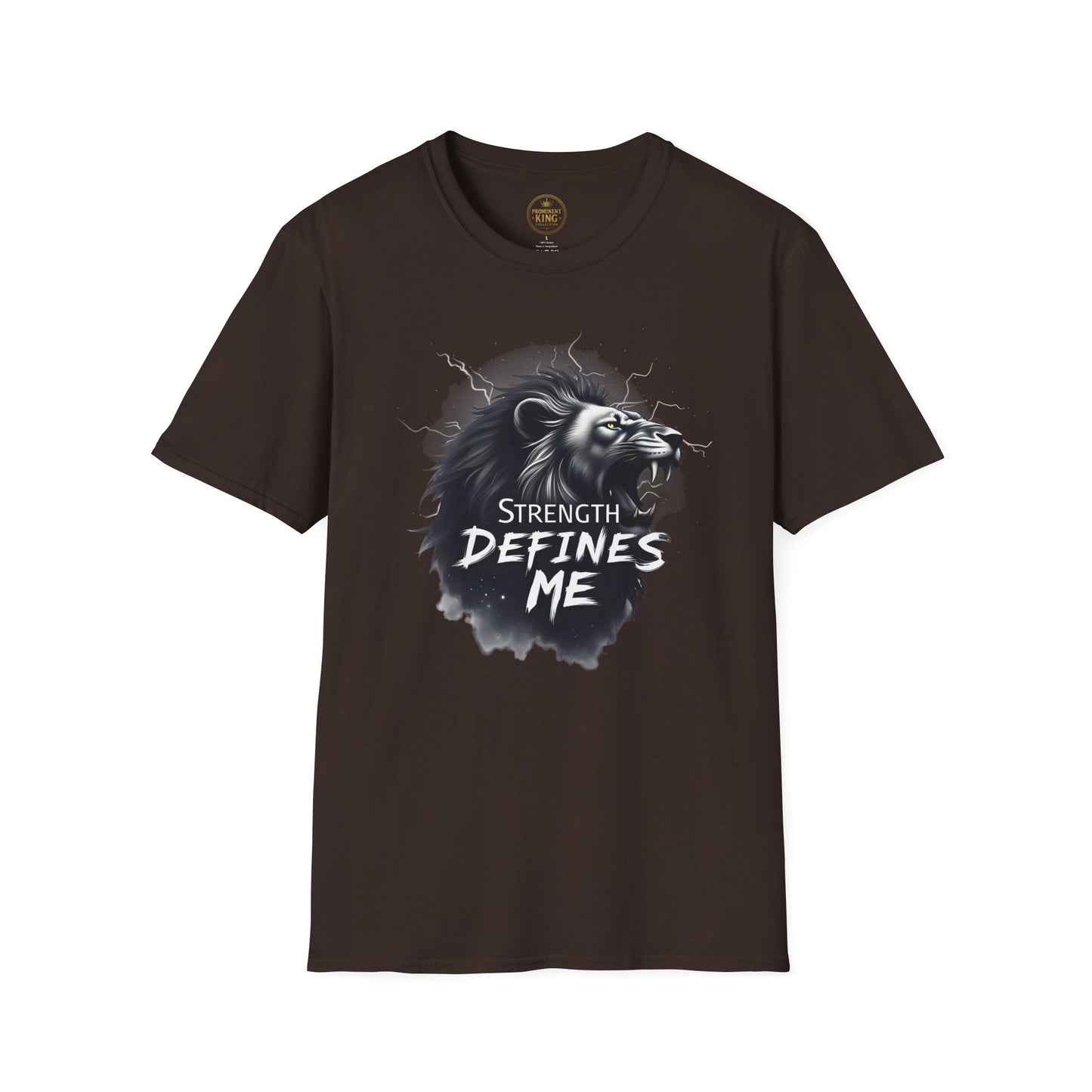 Prominent King - Strength Defines Me T-Shirt