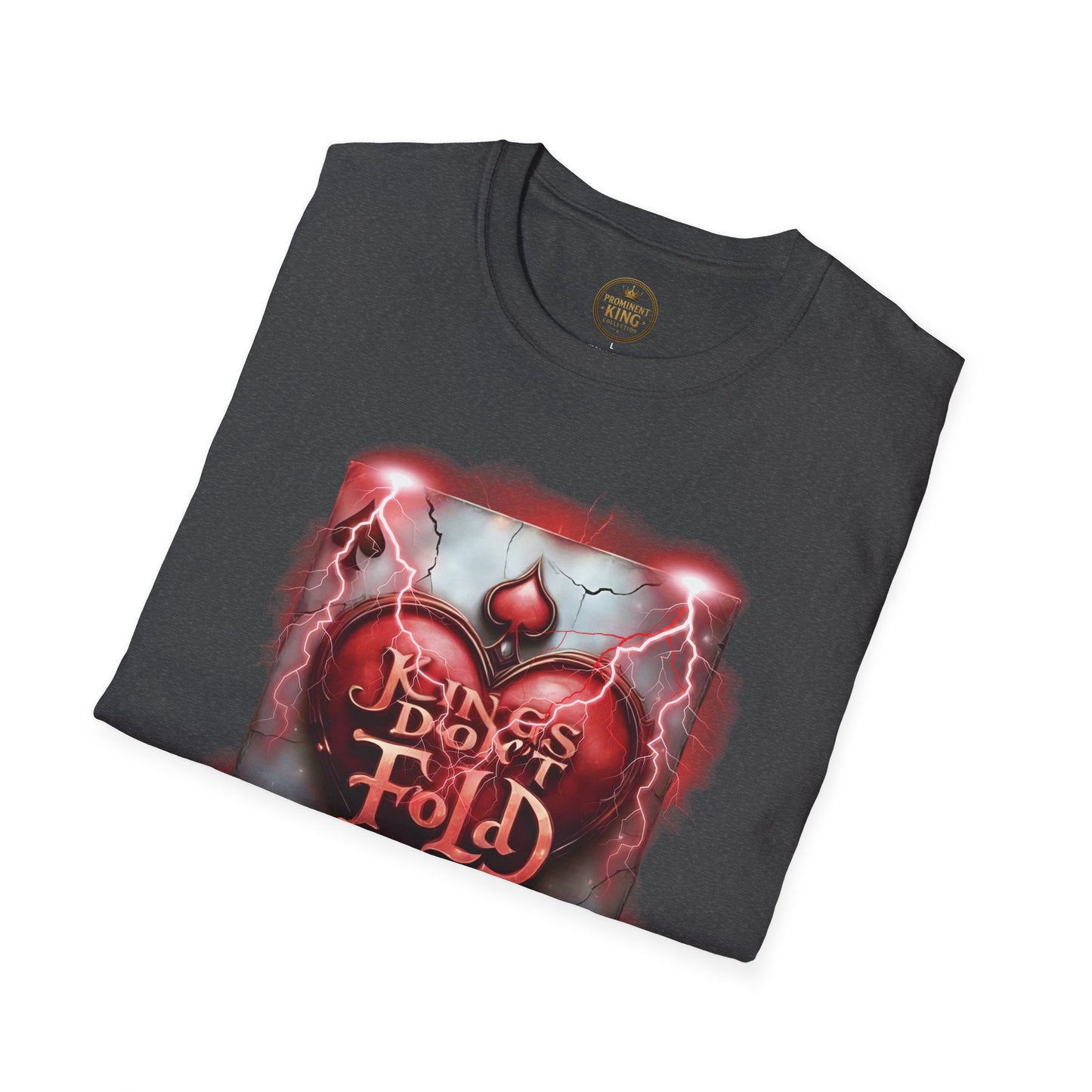 Prominent King - Kings don’t Fold T-Shirt