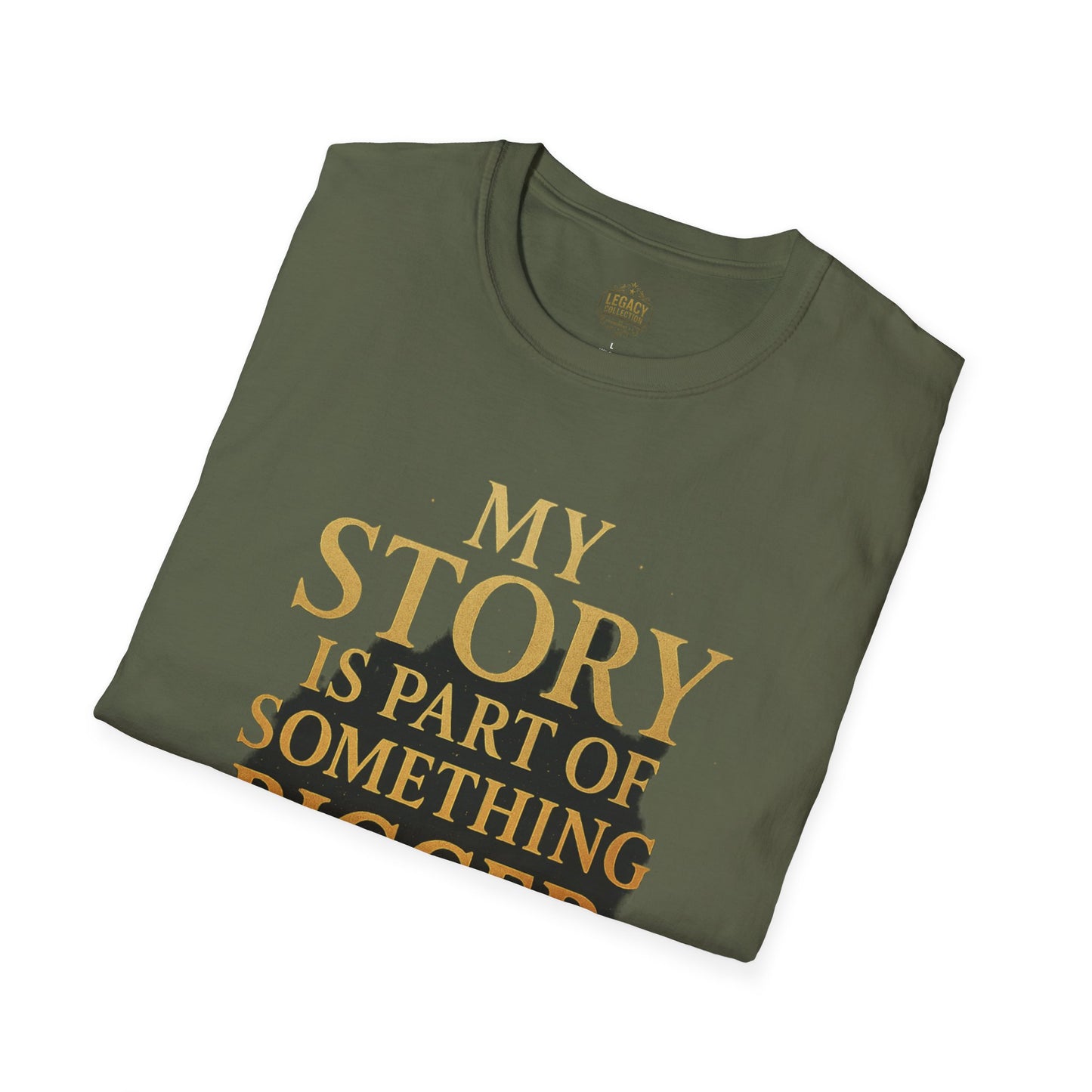 My Story is part of Something Bigger - Unisex Legacy Tee
