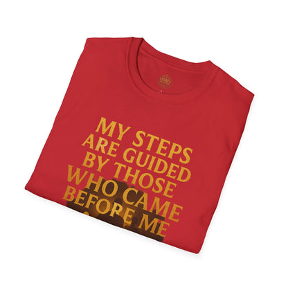 My Steps are Guided by Those who came Before Me - Unisex Legacy Tee