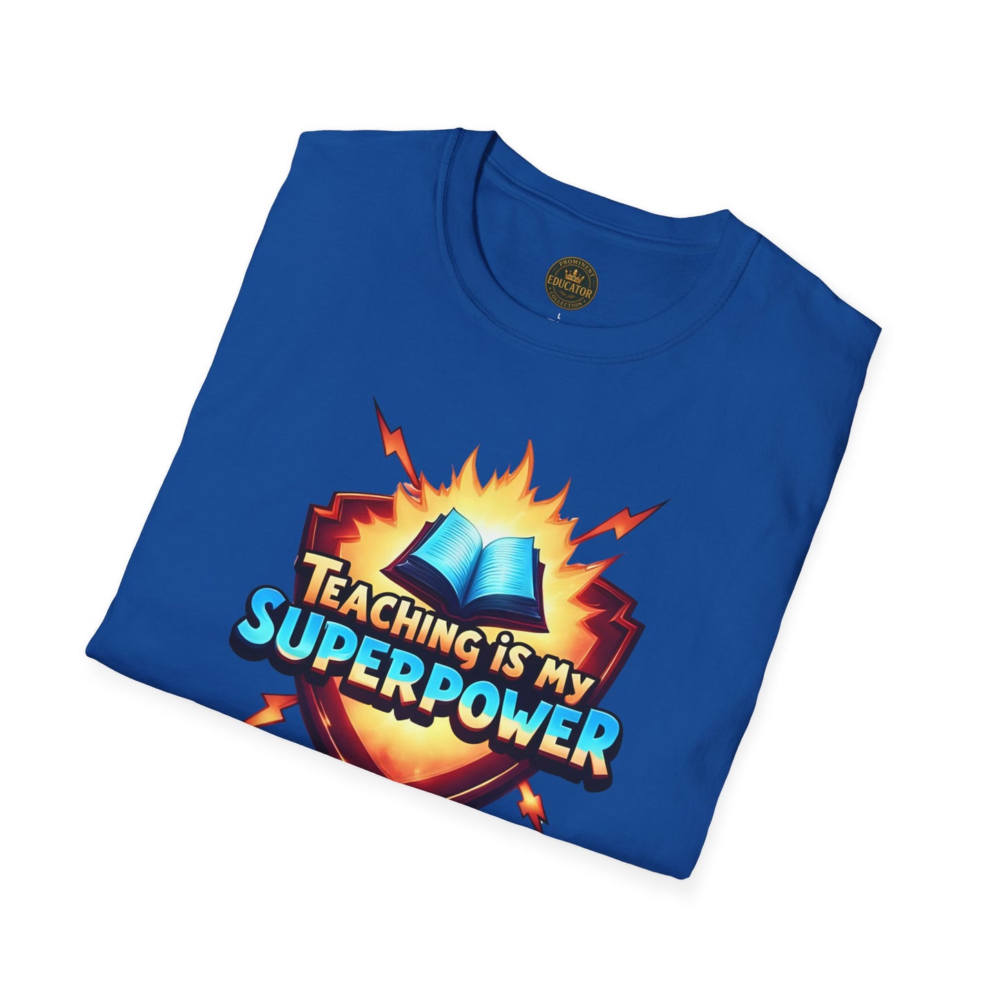 Prominent Educator Men - Teaching is my Superpower Men - Teacher Tribute Tee