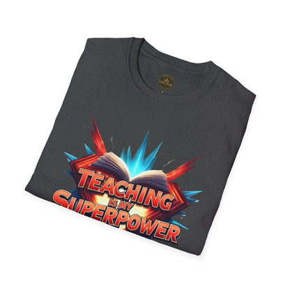 Teaching is my Superpower - Prominent Educator Men - Teacher Tribute Tee
