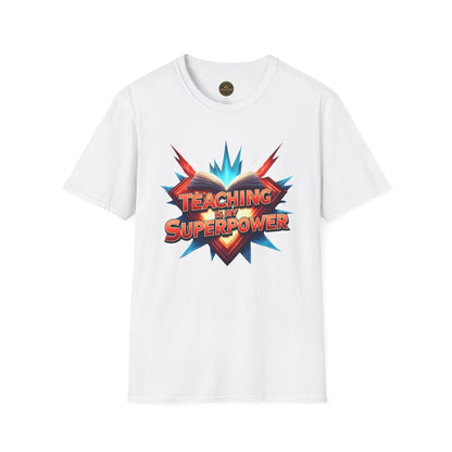 Teaching is my Superpower - Prominent Educator Men - Teacher Tribute Tee