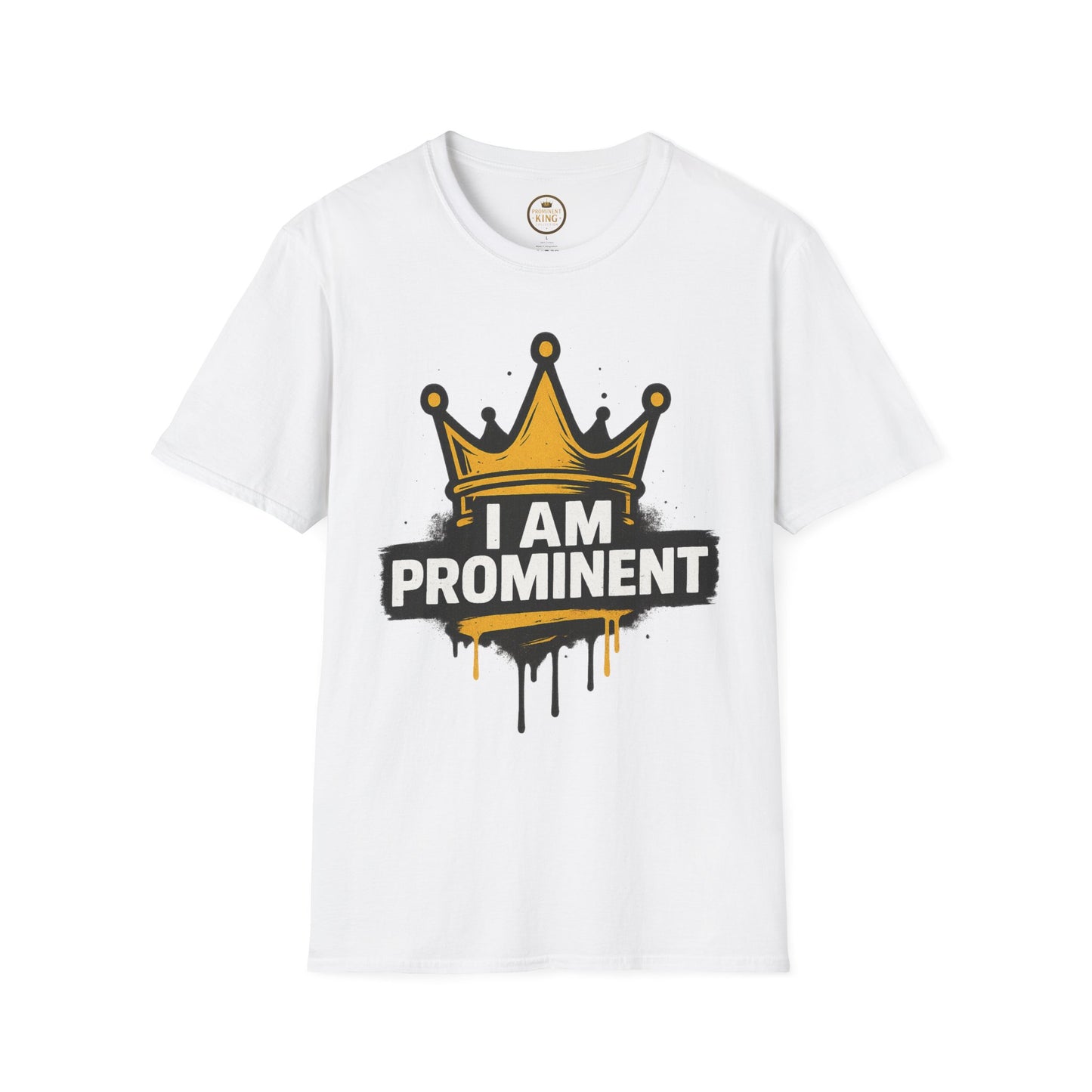 Prominent King - I Am Prominent T-Shirt