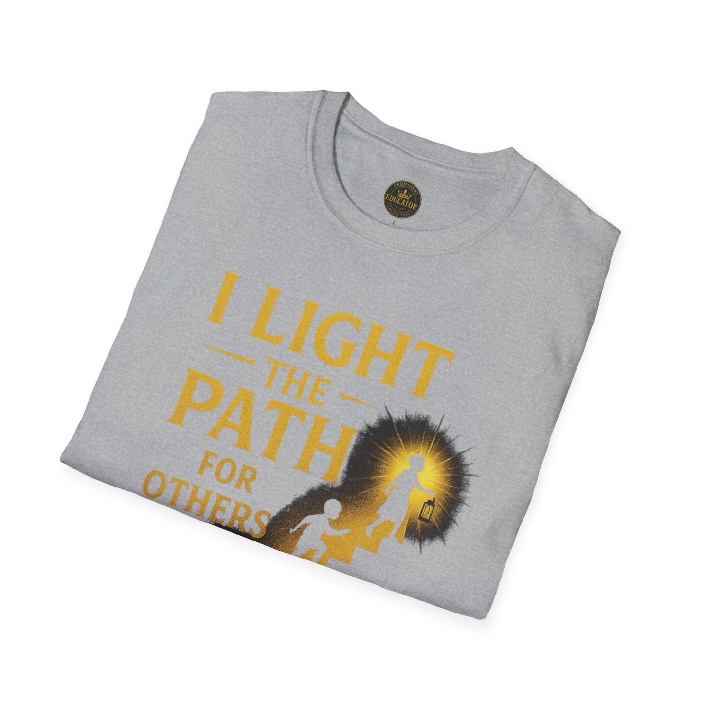Prominent Educator Men - I Light the Path for Others to Rise Men - Teacher Tribute Tee