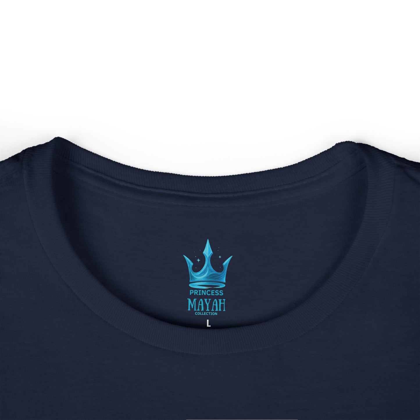 Princess Mayah - Royal Energy Only Affirmation Shirt