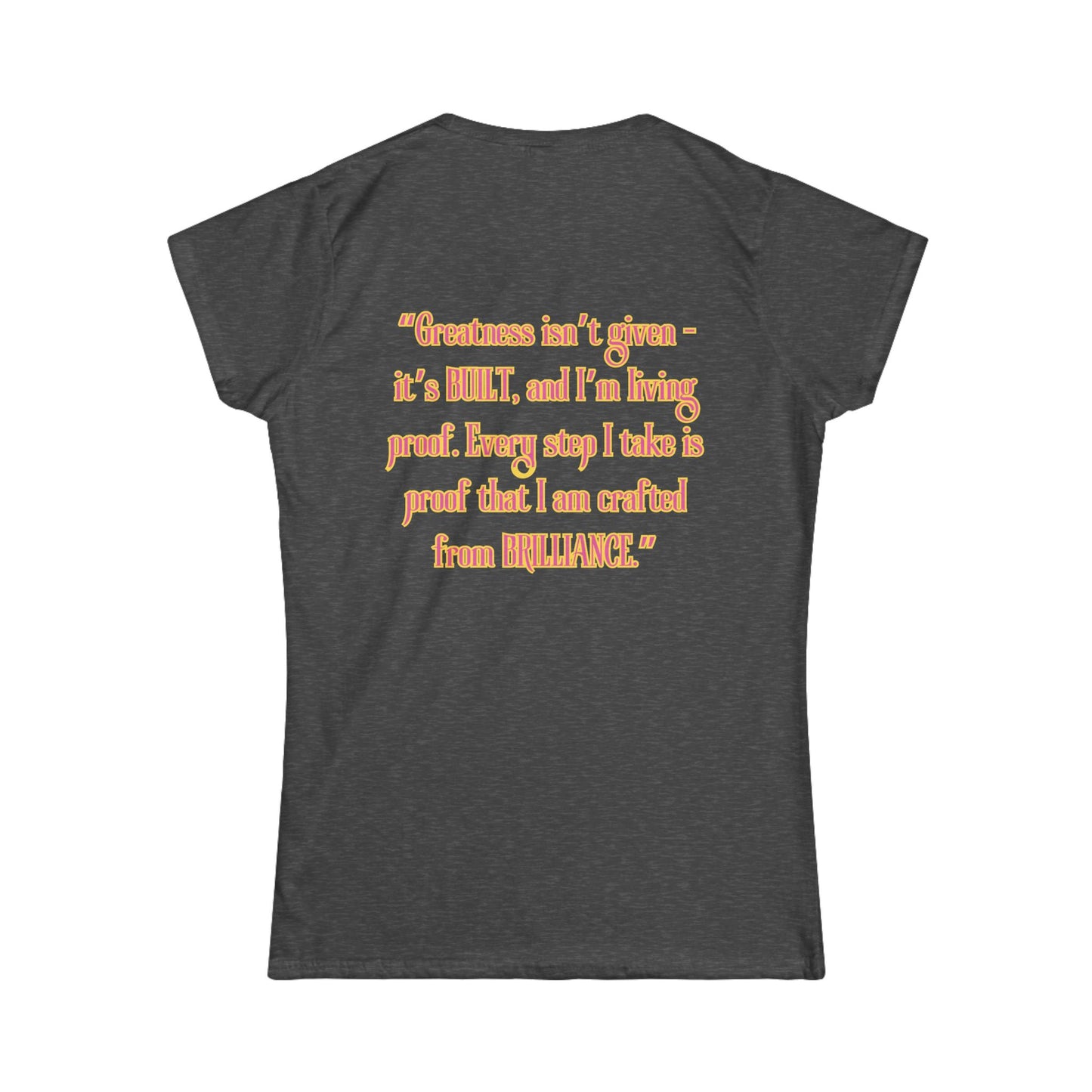 Princess Mayah - Built from Brilliance Affirmation Shirt