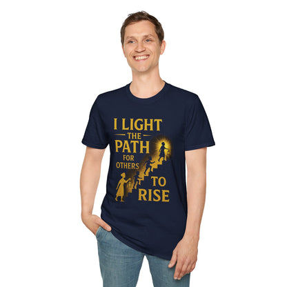 Prominent Educator Men - I Light the Path for Others to Rise Men - Teacher Tribute Tee