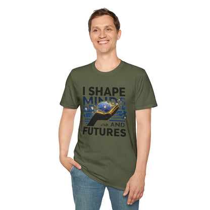 Prominent Educator Men - I Shape Minds and Futures Men - Teacher Tribute Tee