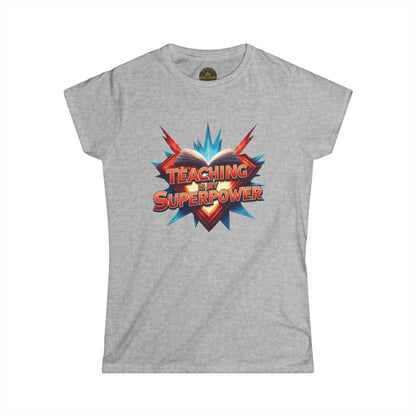 Prominent Educator Women - Teaching is my Superpower Women - Teacher Tribute Tee