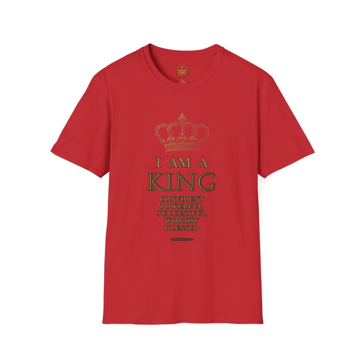 Prominent King - I am A King T-Shirt