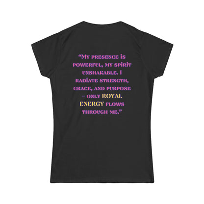 Princess Mayah - Royal Energy Only Affirmation Shirt