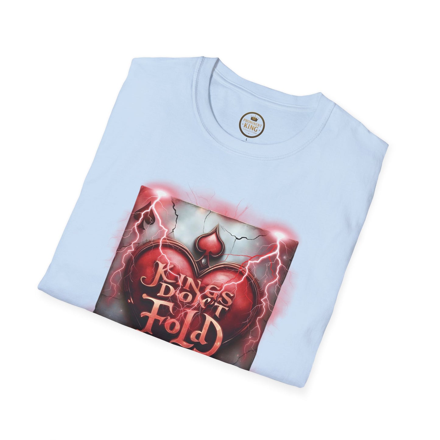 Prominent King - Kings don’t Fold T-Shirt