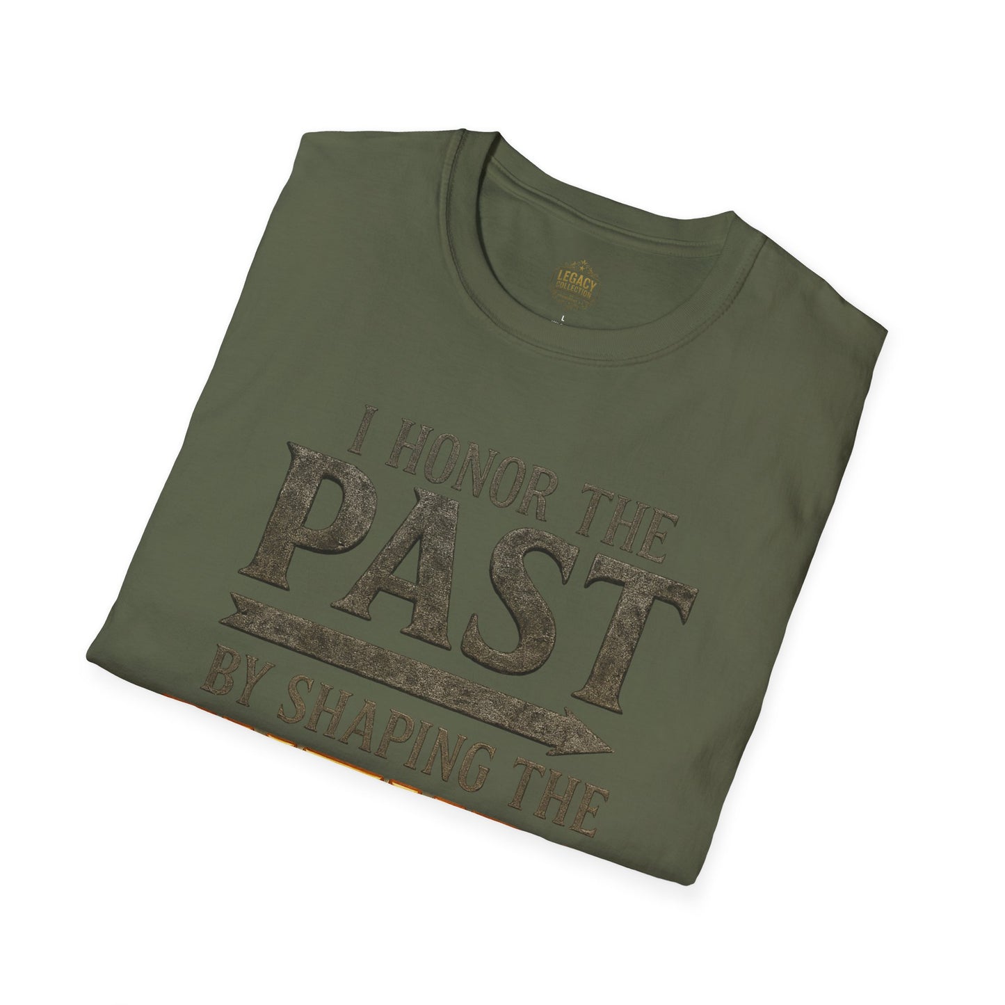 I  Honor the Past by Shaping the Future - Unisex Legacy Tee