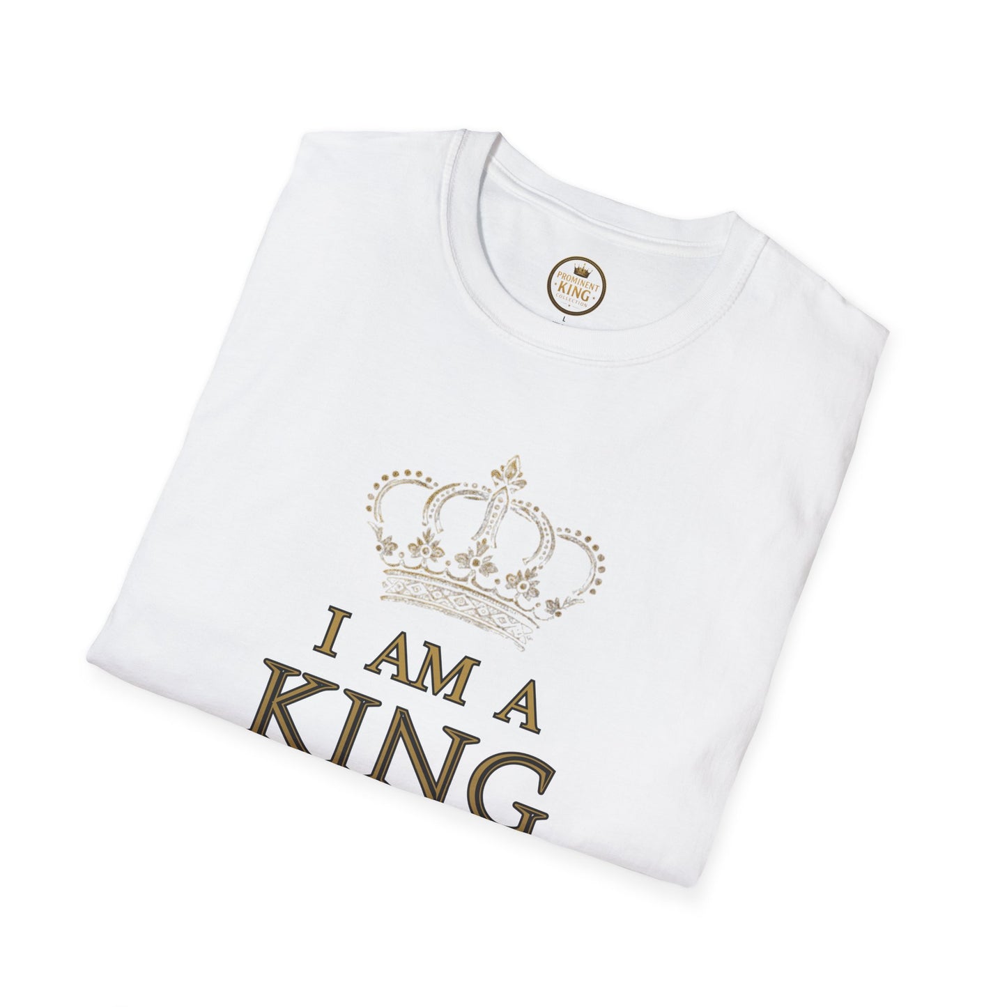 Prominent King - I am A King T-Shirt