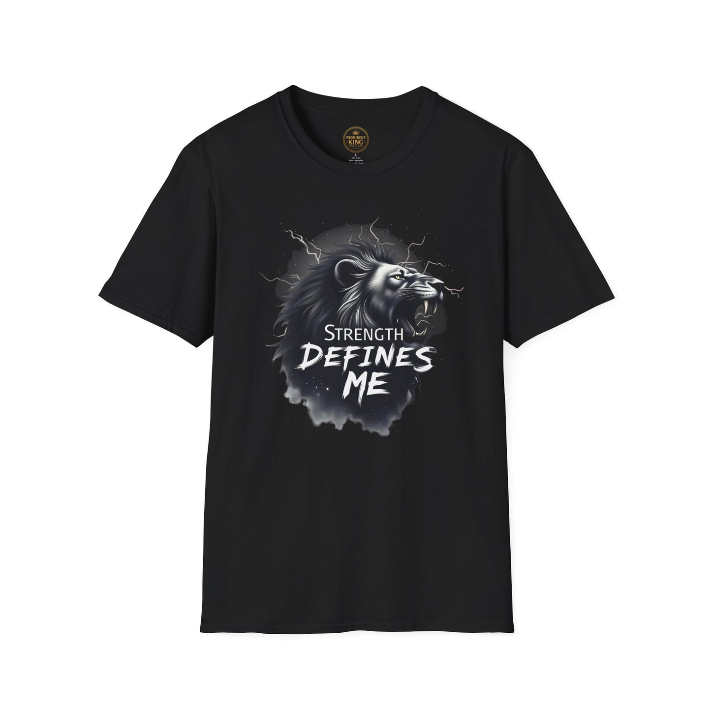 Prominent King - Strength Defines Me T-Shirt