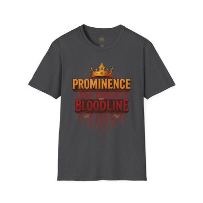 Prominence runs through my Bloodline - Unisex Legacy Tee