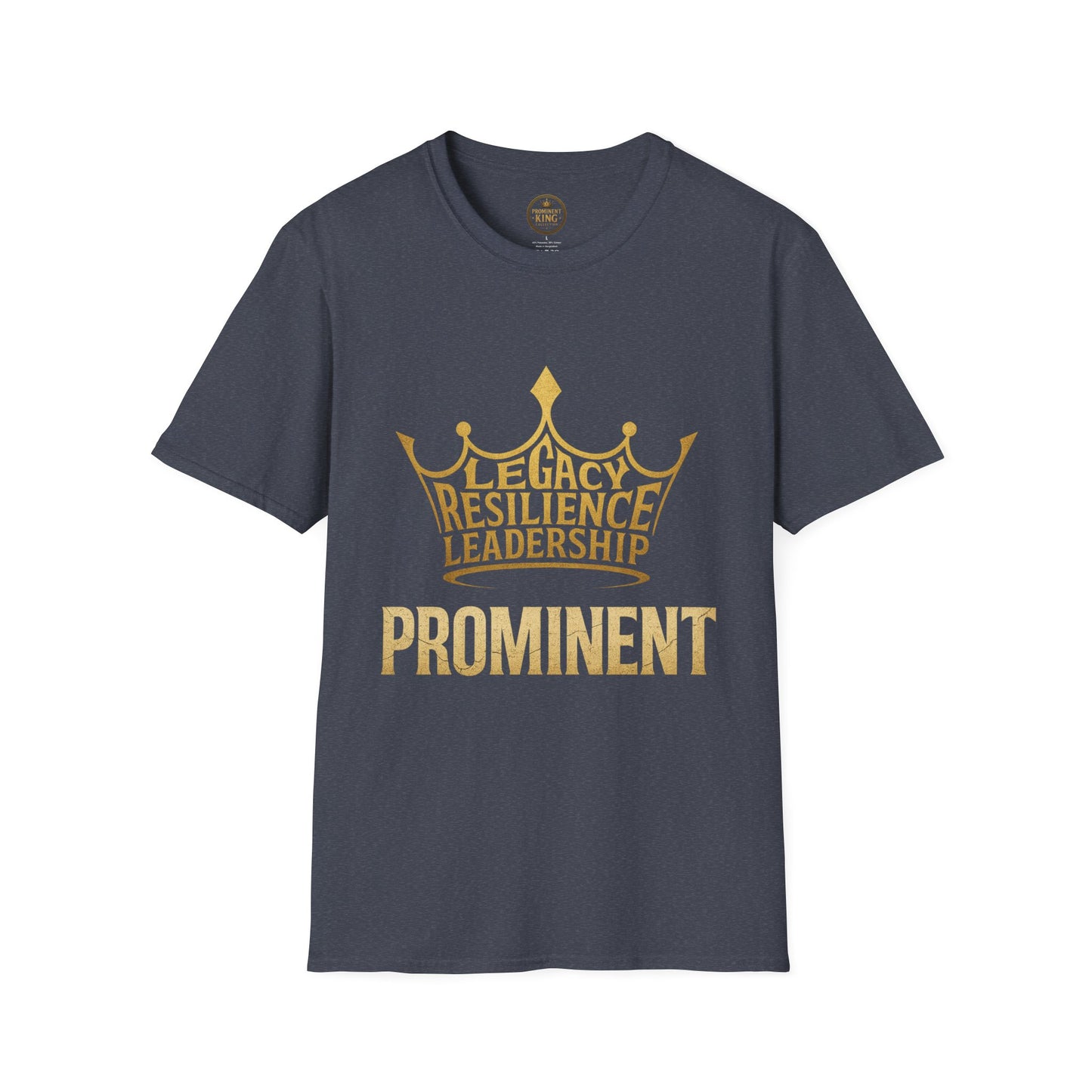 Prominent King - Legacy, Resilience, Leadership T-Shirt