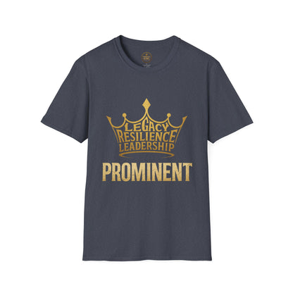 Prominent King - Legacy, Resilience, Leadership T-Shirt