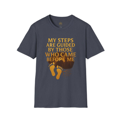My Steps are Guided by Those who came Before Me - Unisex Legacy Tee