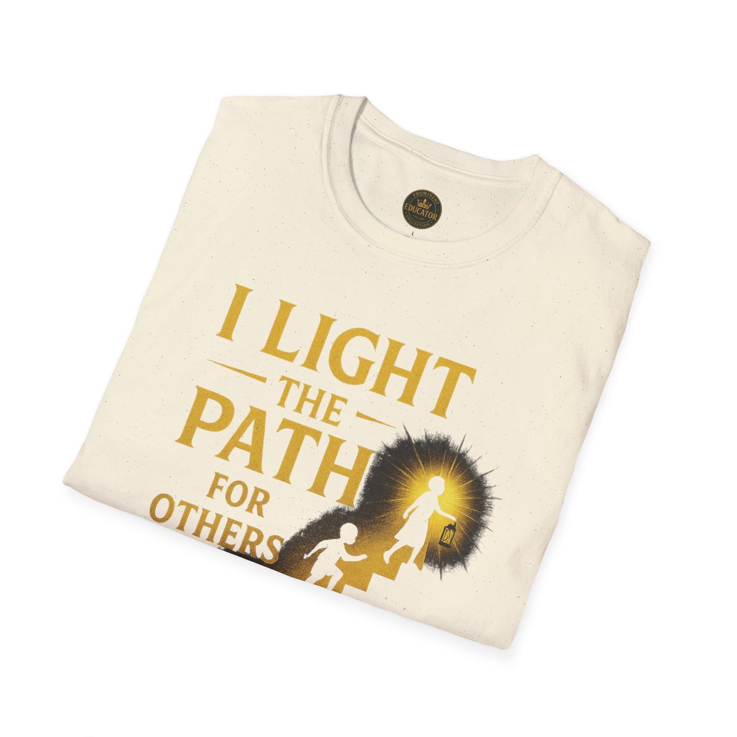 Prominent Educator Men - I Light the Path for Others to Rise Men - Teacher Tribute Tee