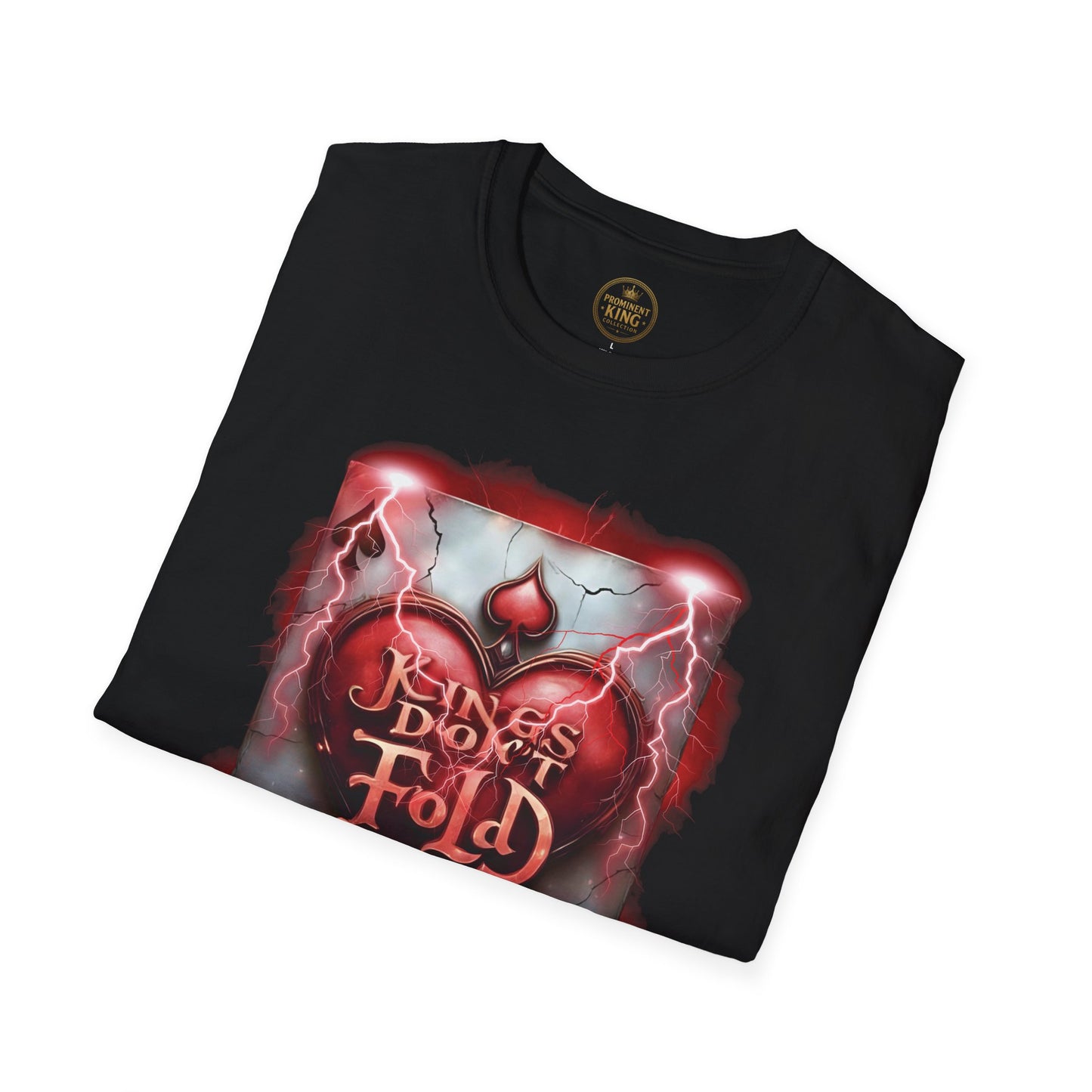 Prominent King - Kings don’t Fold T-Shirt