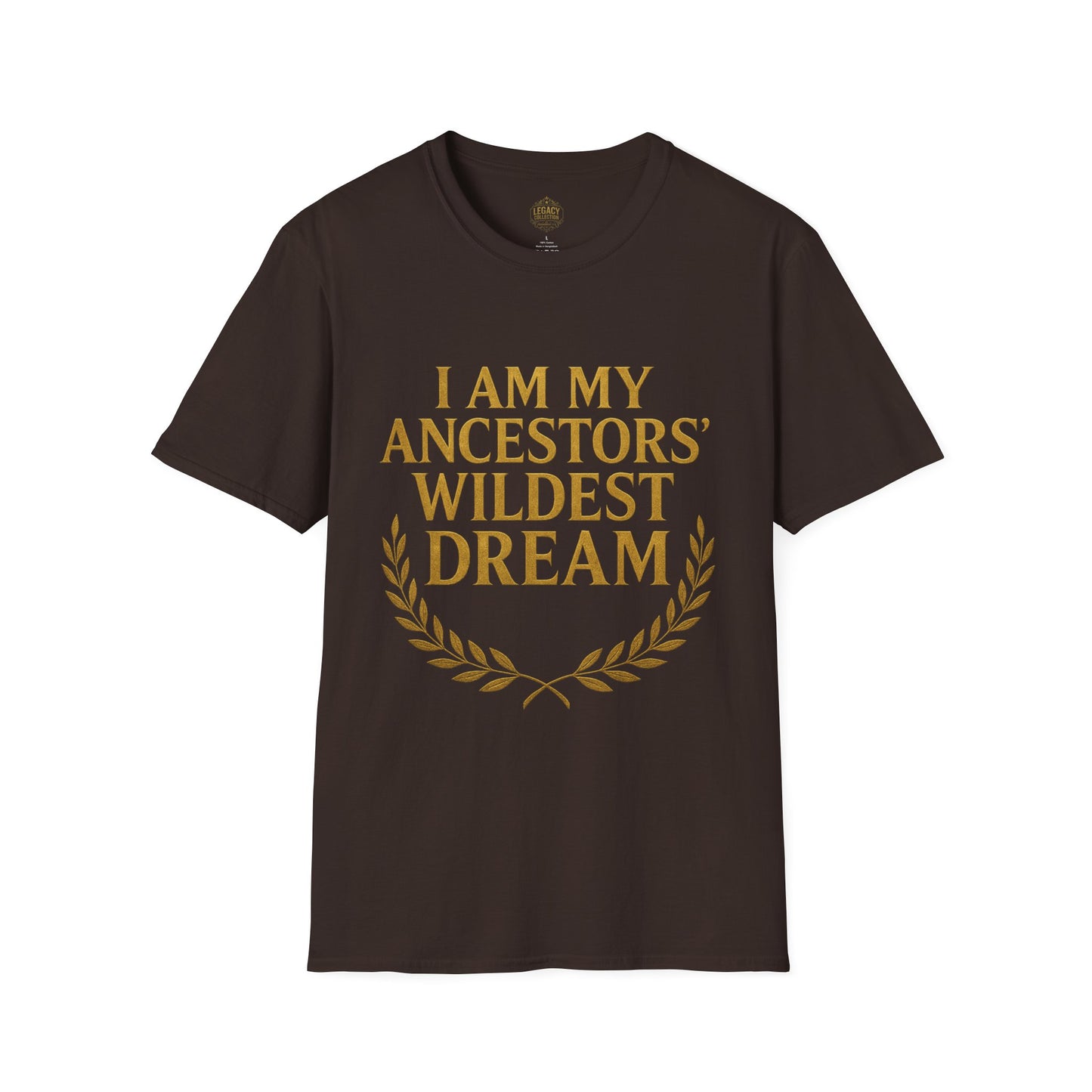 I am my Ancestors Wildest Dream - Unisex Legacy Tee