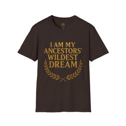 I am my Ancestors Wildest Dream - Unisex Legacy Tee