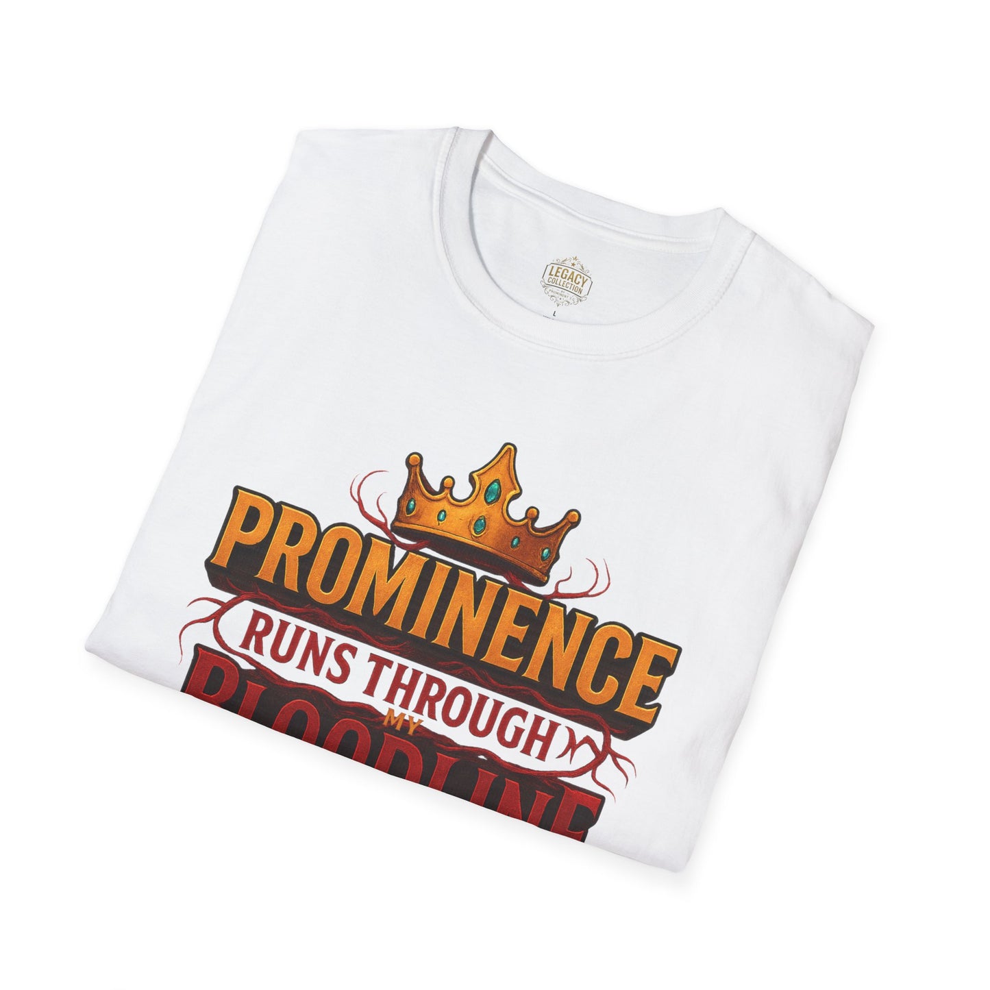 Prominence runs through my Bloodline - Unisex Legacy Tee