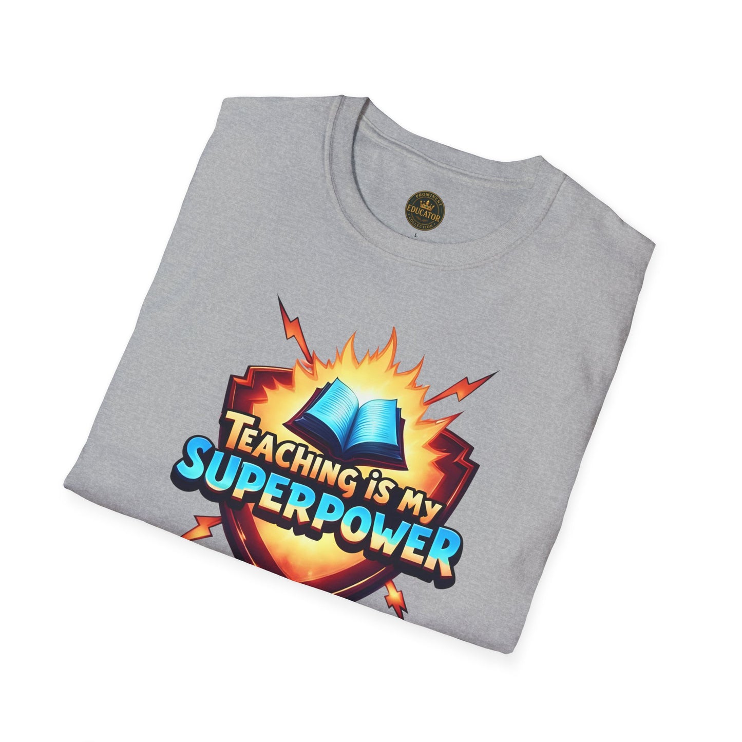 Prominent Educator Men - Teaching is my Superpower Men - Teacher Tribute Tee