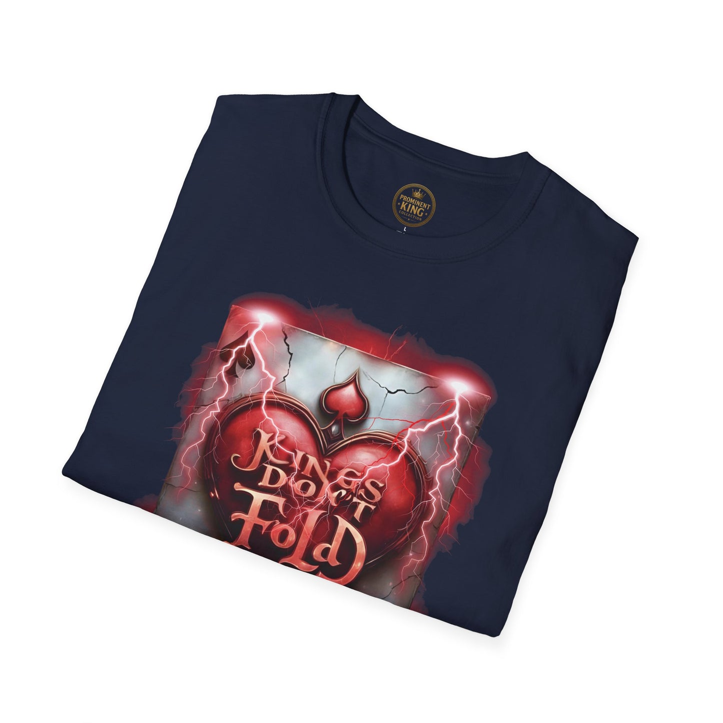 Prominent King - Kings don’t Fold T-Shirt