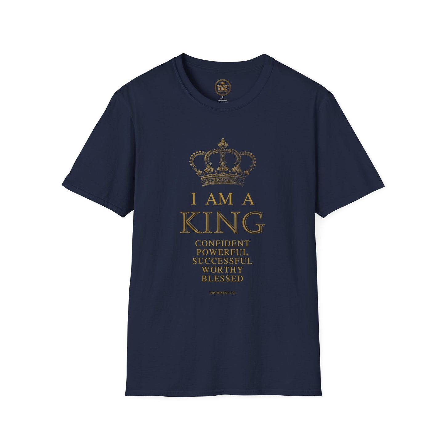 Prominent King - I am A King T-Shirt