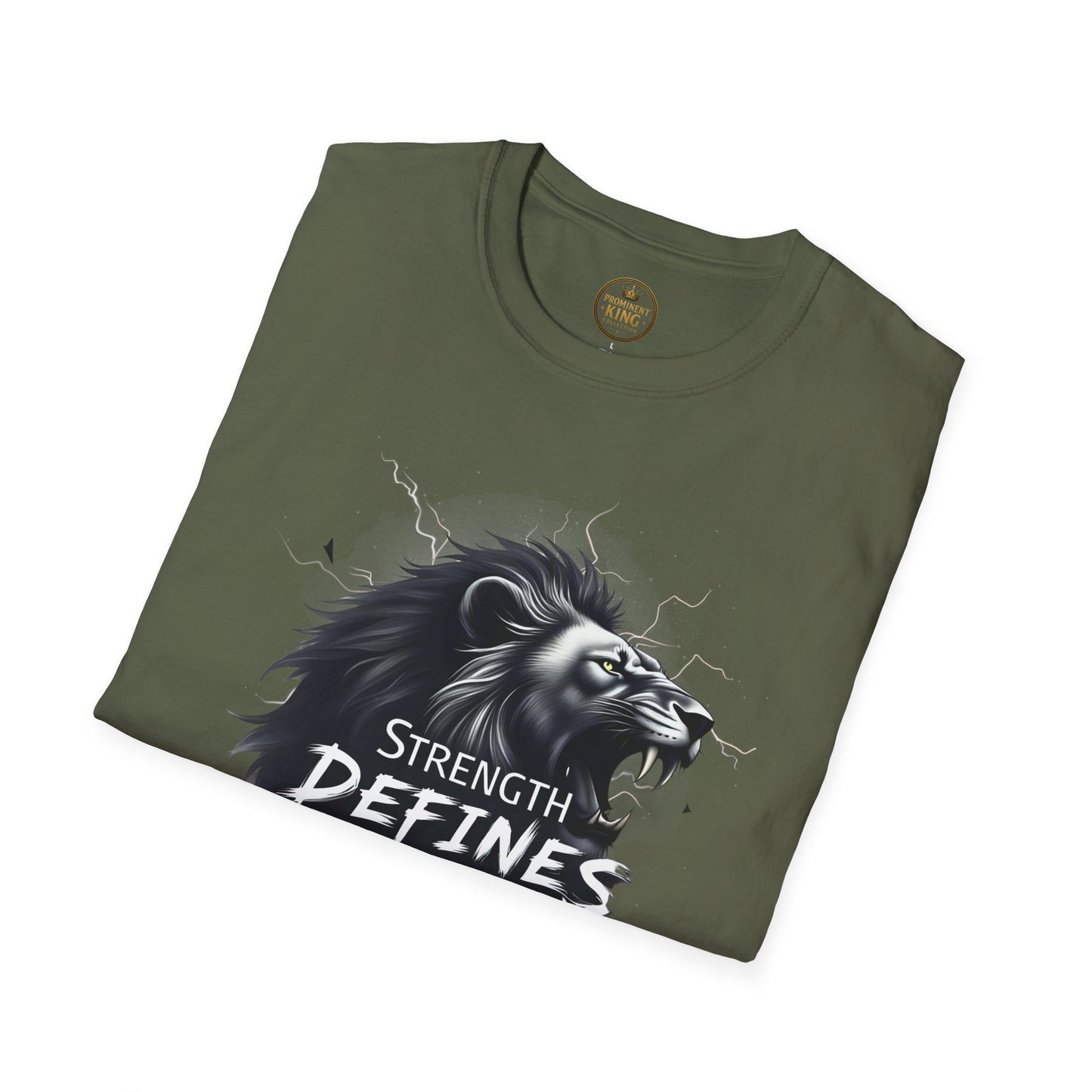Prominent King - Strength Defines Me T-Shirt
