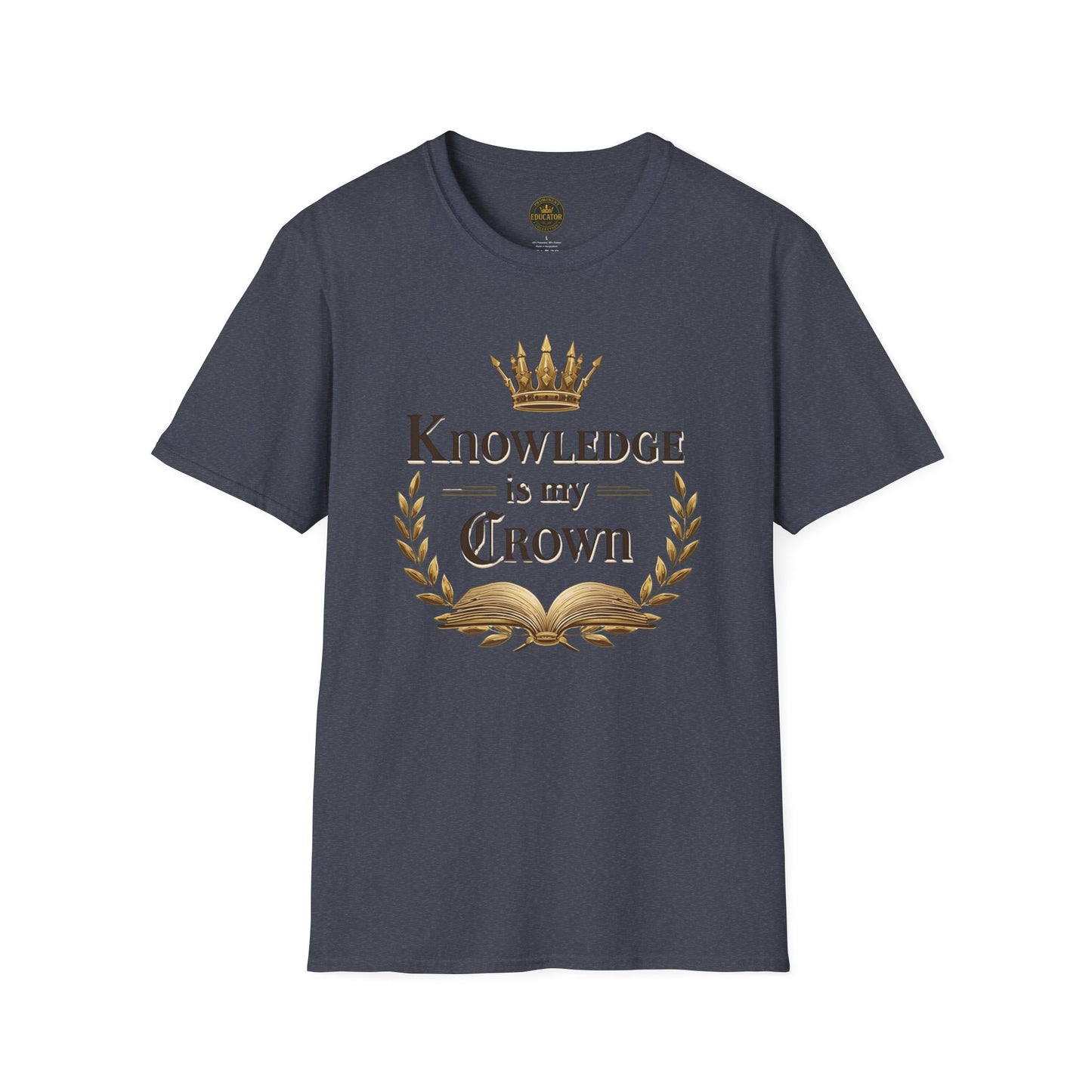 Prominent Educator Men - Knowledge is my Crown Men - Teacher Tribute Tee