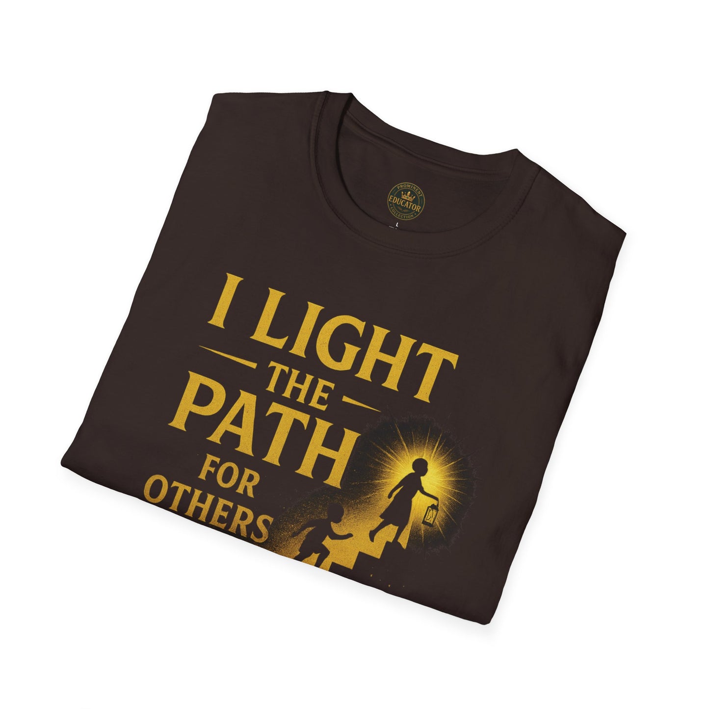 Prominent Educator Men - I Light the Path for Others to Rise Men - Teacher Tribute Tee