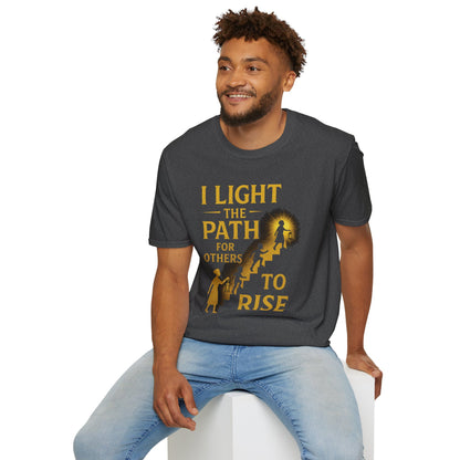 Prominent Educator Men - I Light the Path for Others to Rise Men - Teacher Tribute Tee