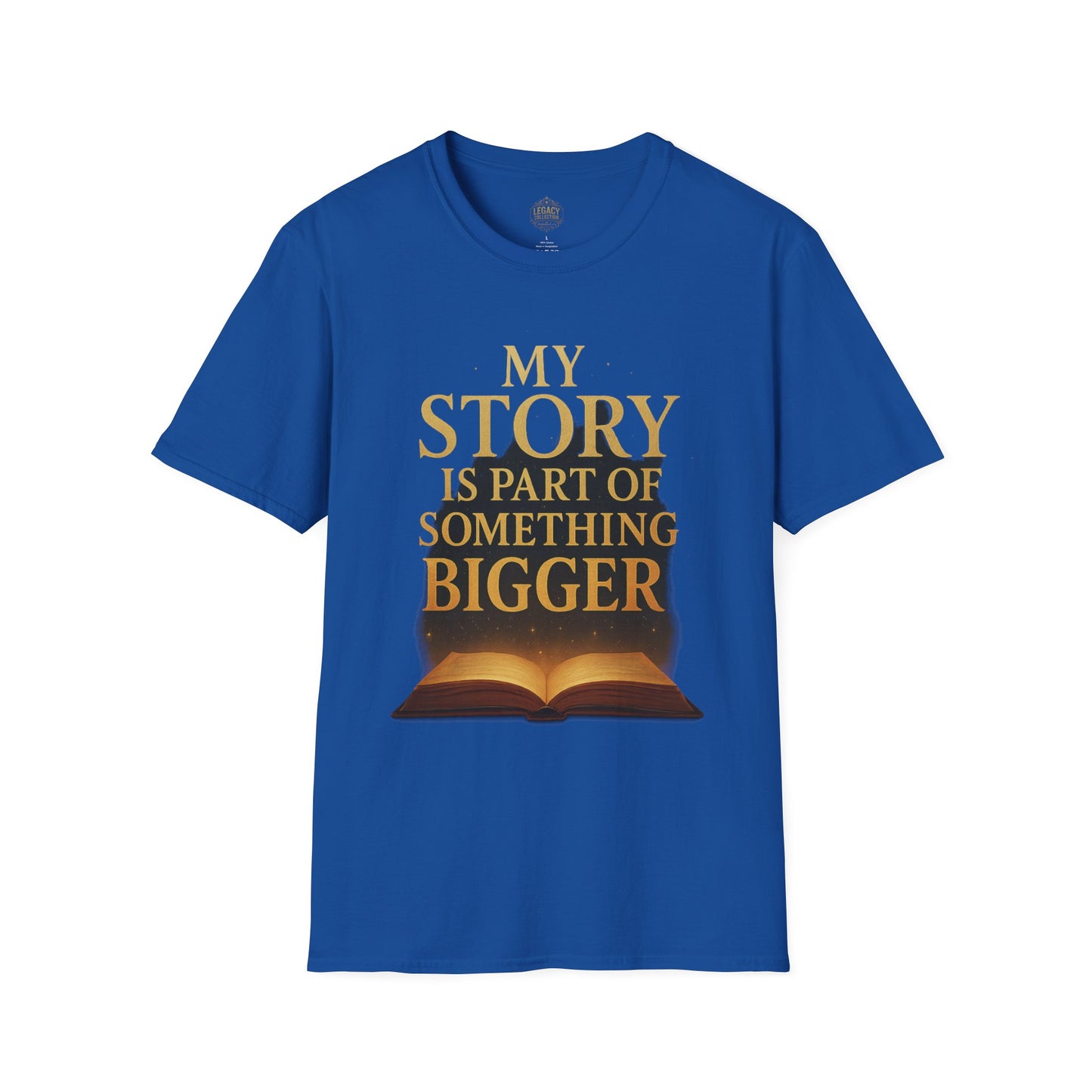 My Story is part of Something Bigger - Unisex Legacy Tee