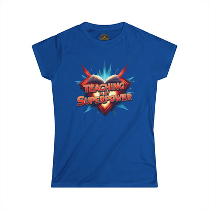 Prominent Educator Women - Teaching is my Superpower Women - Teacher Tribute Tee