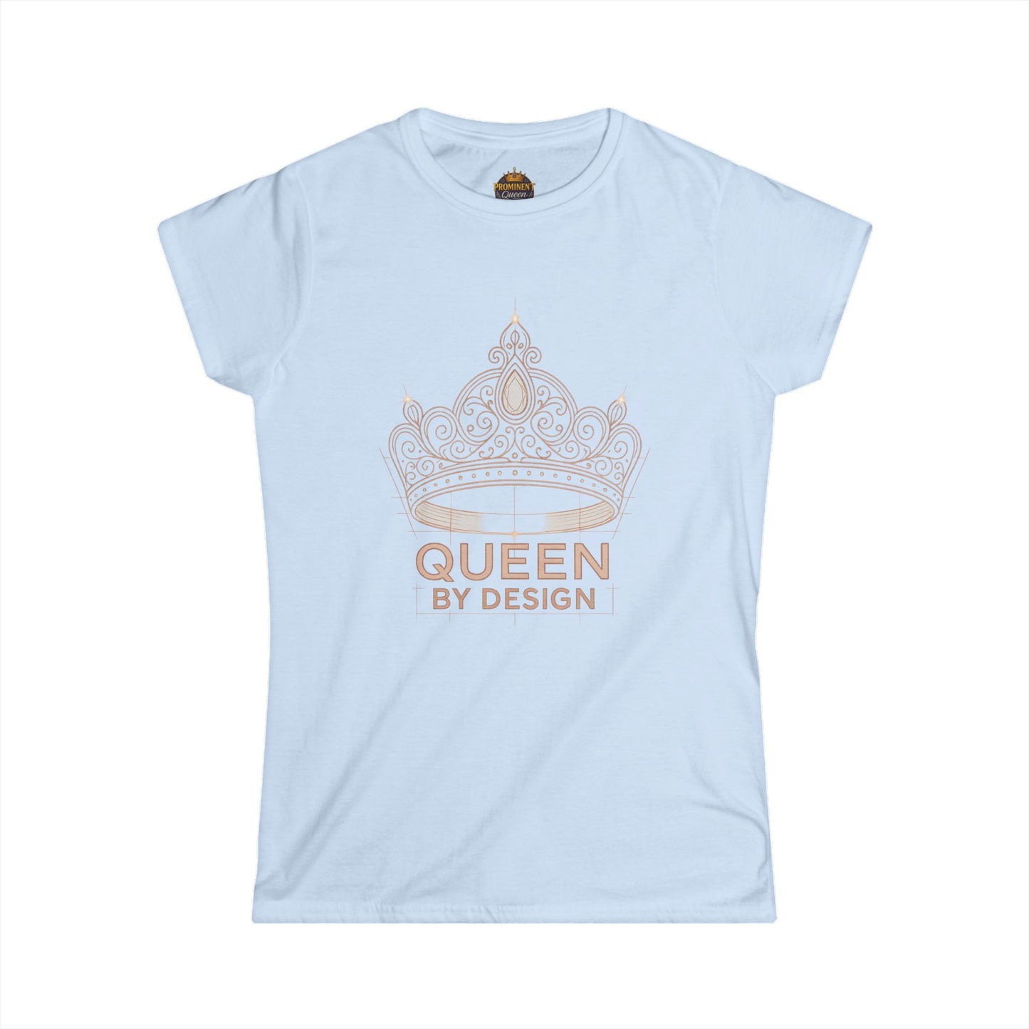 Queen by Design - Women's Tee - Prominent Queen Collection