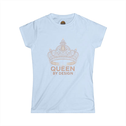 Queen by Design - Women's Tee - Prominent Queen Collection