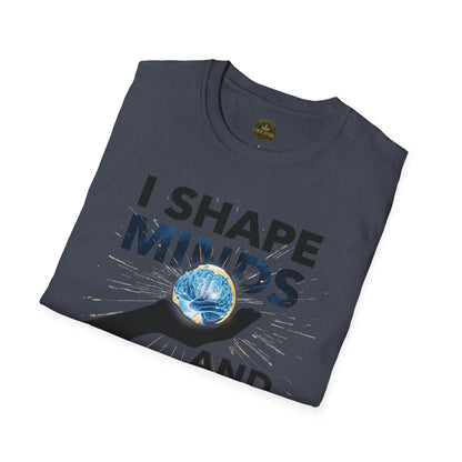 Prominent Educator Men - I Shape Minds and Futures Men - Teacher Tribute Tee