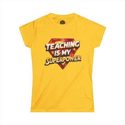 Teaching is my Superpower Prominent Educator Women - Teacher Tribute Tee
