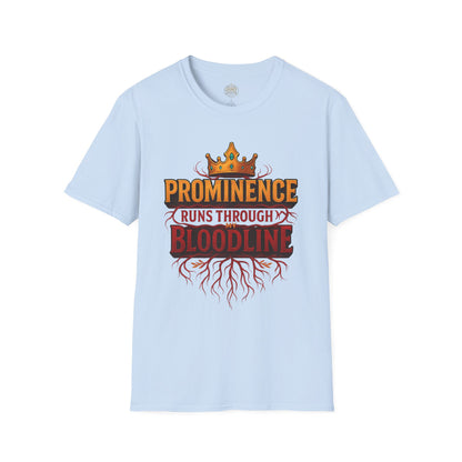 Prominence runs through my Bloodline - Unisex Legacy Tee