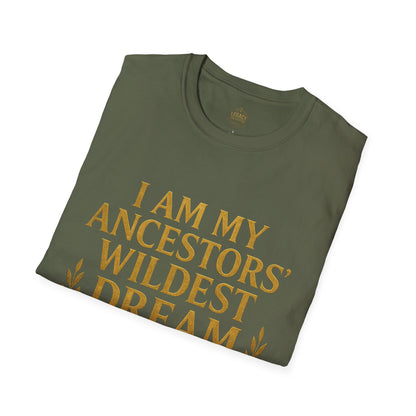I am my Ancestors Wildest Dream - Unisex Legacy Tee