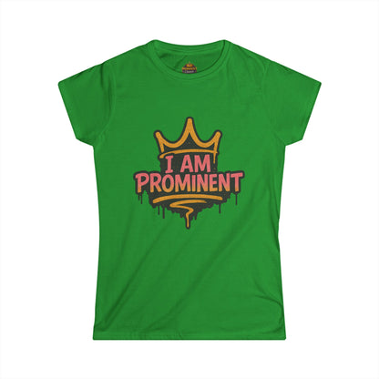 I am Prominent - Women's Tee - Prominent Queen Collection