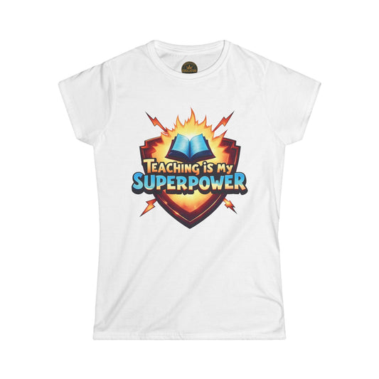 Prominent Educator Women - Teaching is my Superpower - Teacher Tribute Tee