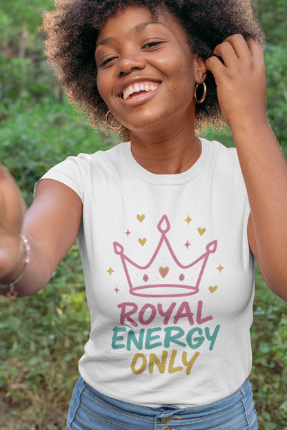 Royal Energy Only - Princess Mayah Tee
